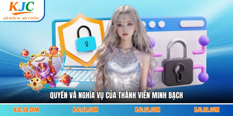 Quyền và nghĩa vụ của thành viên minh bạch